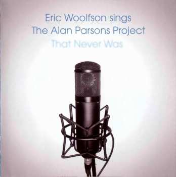 CD Eric Woolfson: Eric Woolfson Sings The Alan Parsons Project That Never Was 153904