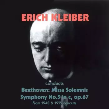 Missa Solemnis, Symphony No.5 In C, Op. 67 From 1948 & 1955 Concerts