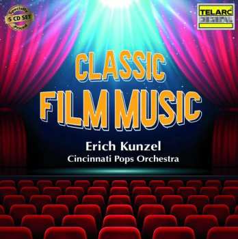 Erich Kunzel: Classic Film Music