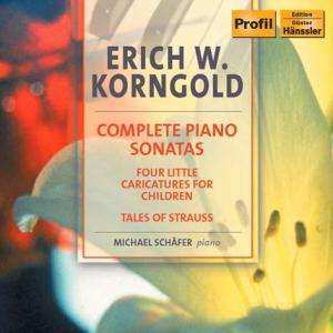 Album Erich Wolfgang Korngold: Complete Piano Sonatas / Four Little Caricatures For Children / Tales Of Strauss