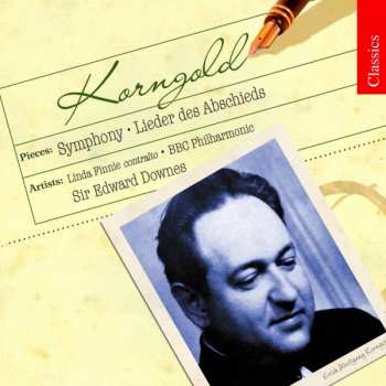 Album Erich Wolfgang Korngold: Symphony, Lieder des Abschieds