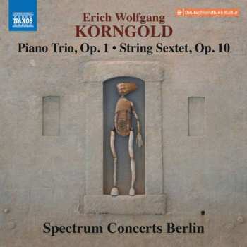 Album Erich Wolfgang Korngold: Piano Trio • String Sextet