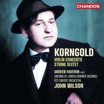 Album Erich Wolfgang Korngold: Violin Concerto / String Sextet