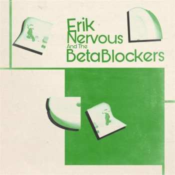 Erik Nervous & The Beta Blockers: Erik Nervous & The Beta Blockers