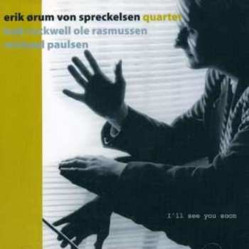 Album Erik Ørum von Spreckelsen Quartet: I'll See You Soon