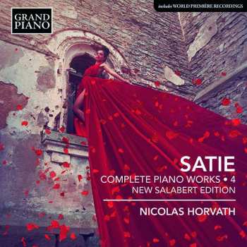 Erik Satie: Complete Piano Works - 4, New Salabert Edition