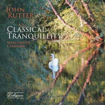 Album Erik Satie: John Rutter - Classical Tranquility