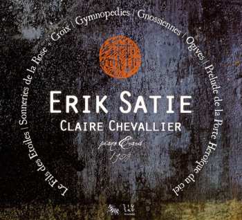 Album Erik Satie: Le Fils Des Étoiles | Sonneries De La Rose + Croix | Gymnopédies | Gnossiennes | Ogives | Prélude De La Porte Héroïque Du Ciel