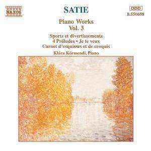 Erik Satie: Piano Works Vol. 3