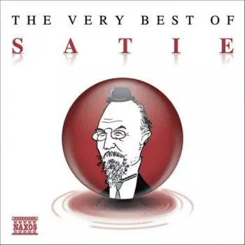 Erik Satie: The Very Best Of Satie