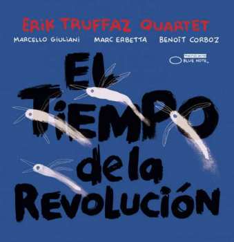 Album Erik Truffaz Quartet: El Tiempo De La Revolución