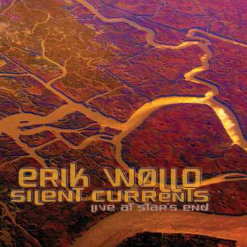 Album Erik Wøllo: Silent Currents (Live At Star's End)