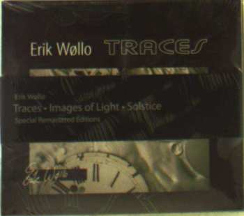 Album Erik Wøllo: Traces / Images Of Light / Solstice