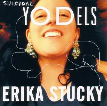 CD Erika Stucky: Suicidal Yodels 469075