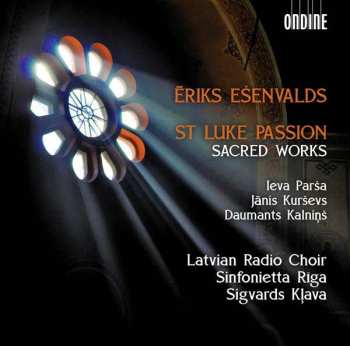 Album Ēriks Ešenvalds: St. Luke Passion / Sacred Works