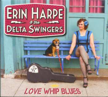 Album Erin Harpe And The Delta Swingers: Love Whip Blues