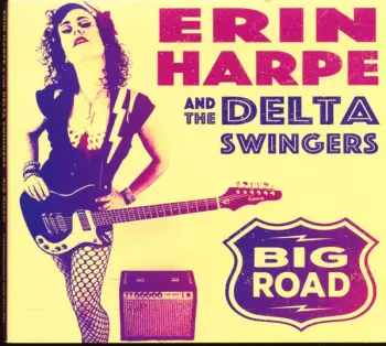 Erin Harpe And The Delta Swingers: Big Road