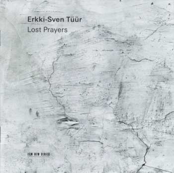 CD Erkki-Sven Tüür: Lost Prayers 121330