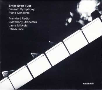 CD Erkki-Sven Tüür: Seventh Symphony / Piano Concerto 406401