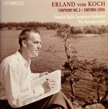 Album Erland Von Koch: Symphony No. 3 / Sinfonia Seria