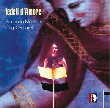 Album Ermanna Montanari: Fedeli D'Amore
