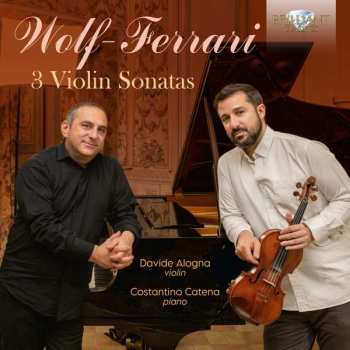 Album Ermanno Wolf-Ferrari: 3 Violin Sonatas