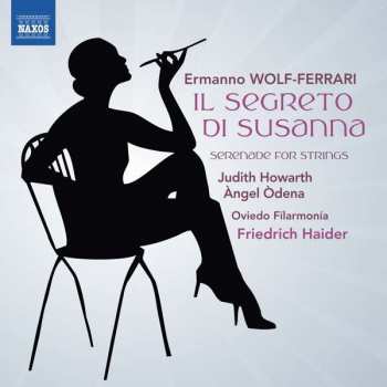 Album Ermanno Wolf-Ferrari: Il Segreto Di Susanna; Serenade For Strings