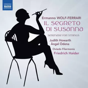 Il Segreto Di Susanna; Serenade For Strings