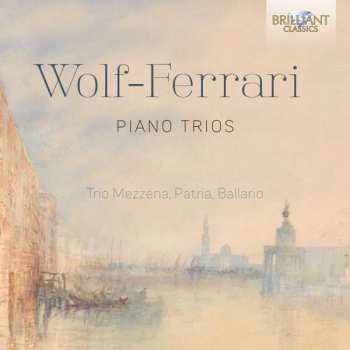 Album Ermanno Wolf-Ferrari: Piano Trios