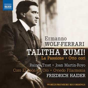 Album Ermanno Wolf-Ferrari: Talitha Kumi! • Otto Cori