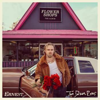 Album ERNEST: Flower Shops (The Album)