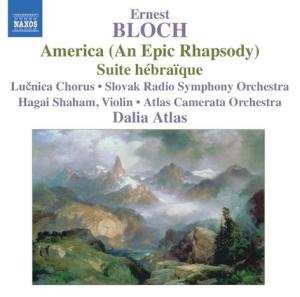 Album Ernest Bloch: America (An Epic Rhapsodie) - Suite Hébraïque