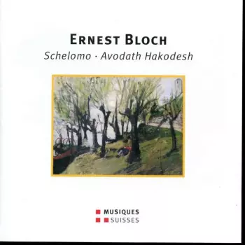 Ernest Bloch: Avodath Hakodesh "sacred Service"
