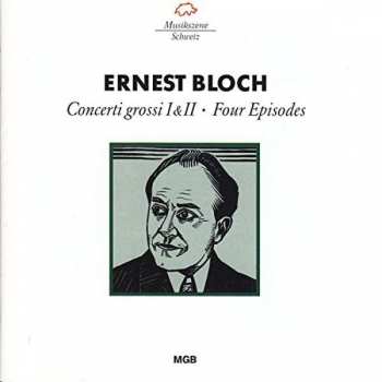 Album Ernest Bloch: Concerti Grossi F.streicher Nr.1 & 2