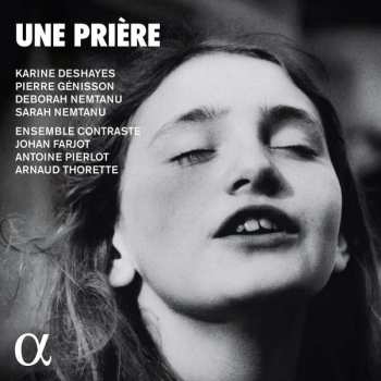Album Ernest Bloch: Karine Deshayes - Une Priere