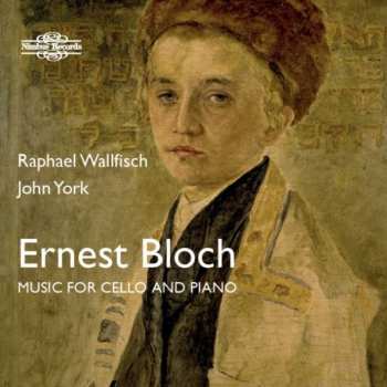 Album Ernest Bloch: Music For Cello And Piano
