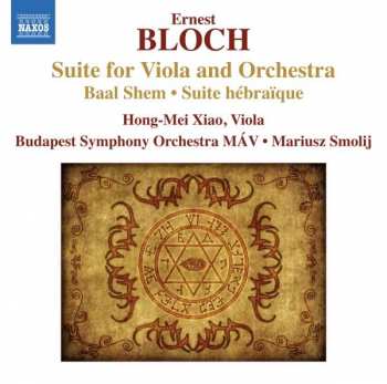 Album Ernest Bloch: Suite For Viola And Orchestra - Baal Shem - Suite Hébraïque