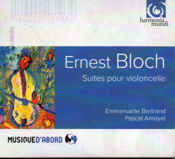 CD Ernest Bloch: Suites Pour Violoncelle  288345