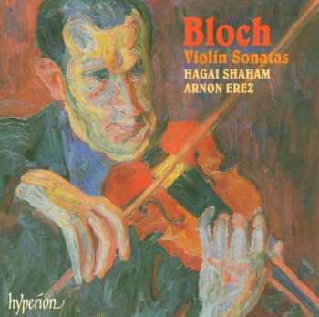 Album Ernest Bloch: Violin Sonatas
