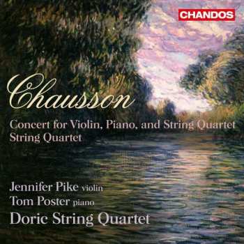 Album Ernest Chausson: Concert For Violin, Piano And String Quartet / String Quartet
