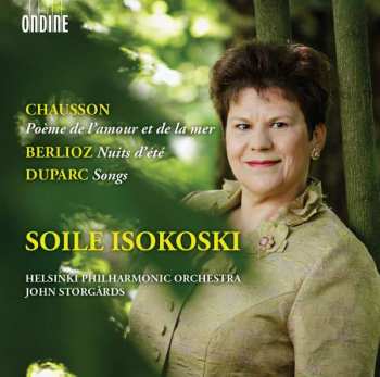 Album Ernest Chausson: Soile Isokoski - Chausson / Berlioz / Duparc