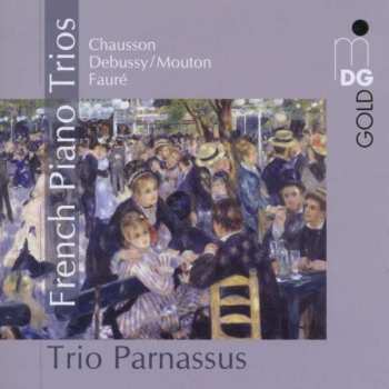 Album Ernest Chausson: Trio Parnassus - Französische Klaviertrios