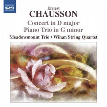 Album Ernest Chausson: Concert In D Major; Piano Trio In G Minor