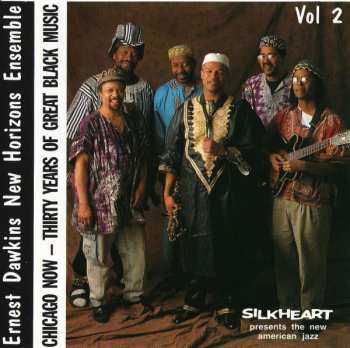 Album Ernest Dawkins New Horizons Ensemble: Chicago Now - Thirty Years Of Great Black Music Vol.2