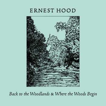 Album Ernie Hood: Back To The Woodlands & Where The Woods Begin