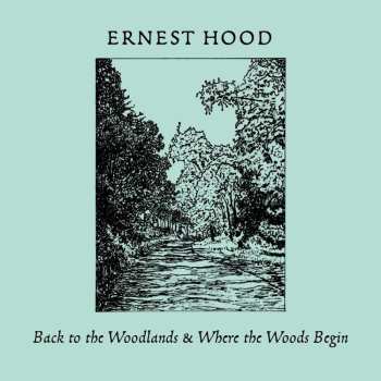 2CD Ernie Hood: Back To The Woodlands & Where The Woods Begin 539382