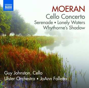 Album Ernest John Moeran: Cello Concerto • Serenade • Lonely Waters • Whythorne's Shadow