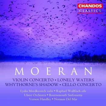 Album Ernest John Moeran: Violin Concerto / Cello Concerto / Lonely Waters / Whythorne's Shadow