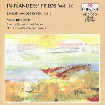Ernest van der Eyken: In Flanders' Fields Vol. 18 - Music For Strings By Ernest Van Der Eyken