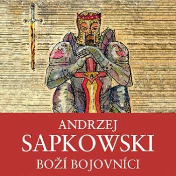 Album Ernesto Čekan: Sapkowski: Boží Bojovníci. 2. Díl Hus